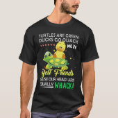 Beste Schildkröten sind grüne Enten Go Quack We_re T-Shirt (Vorderseite)