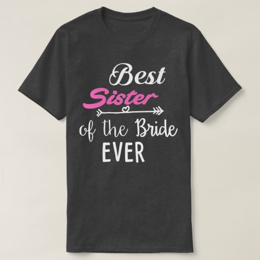 Beste Schwester der Braut je T-Shirt (Design vorne)