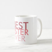 Beste Schwester je Kaffeetasse (VorderseiteRechts)