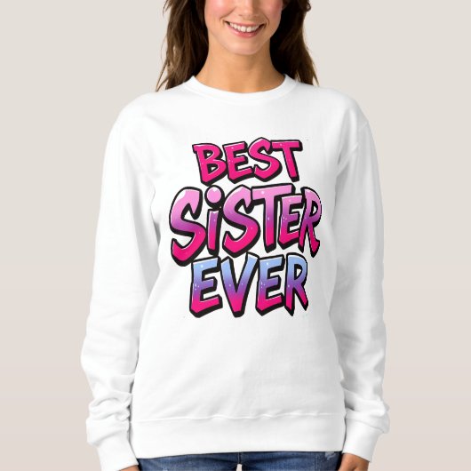 Beste Schwester je Sweatshirt (Vorderseite)