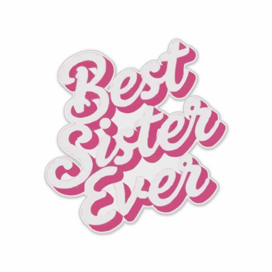 Beste Schwester überhaupt Aufkleber (Vorderseite)