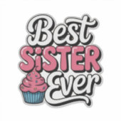 Beste Schwester überhaupt Aufkleber (Vorderseite)