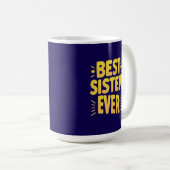 Beste Schwester überhaupt  Kaffeetasse (VorderseiteRechts)