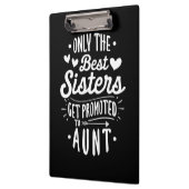 Beste Schwester wird zur Tante geworben Klemmbrett (Links)