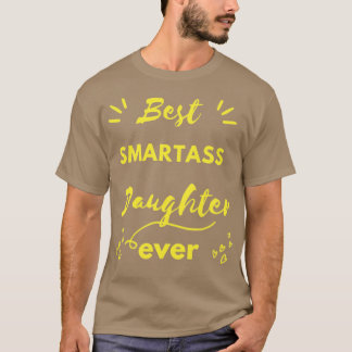 Beste smartashe Tochter je lustiges Geschenk T-Shirt