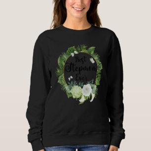 Beste Stepmutter je Women Blume Decoration Step Ma Sweatshirt