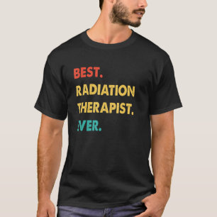 BESTE STRAHLUNGSTHERAPIE FÜR DIE RÜCKVERZEICHNUNG T-Shirt