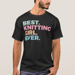 Beste Strickende Mädchen Aller Zeiten T-Shirt