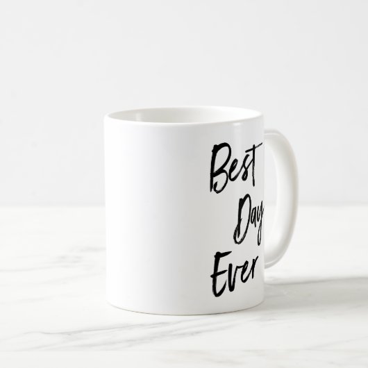 Beste Tagesüberhaupt motivierend Kaffee-Tasse Kaffeetasse (VorderseiteRechts)