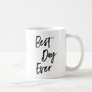 Beste Tagesüberhaupt motivierend Kaffee-Tasse Kaffeetasse