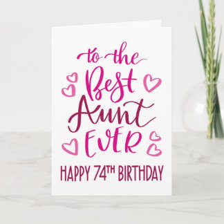 Beste Tante je 74. Geburtstag Typografie in Rosa Karte
