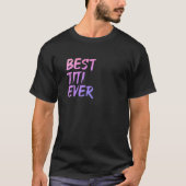 Beste Titi je Great Aunty Pink Women Godmutter Ni T-Shirt (Vorderseite)