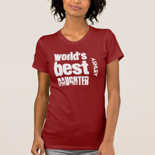 Beste Tochter in der Weltgeburtstags-Geschenk-Idee T-Shirt