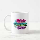 Beste Tochter überhaupt (Stil 1) Kaffeetasse (Links)