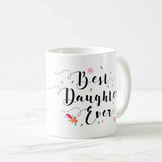 Beste Tochter-überhaupt Tasse (VorderseiteRechts)