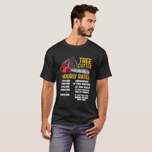 Beste Tree Cutter Stundensätze Holzfäller T-Shirt (Vorne ganz)