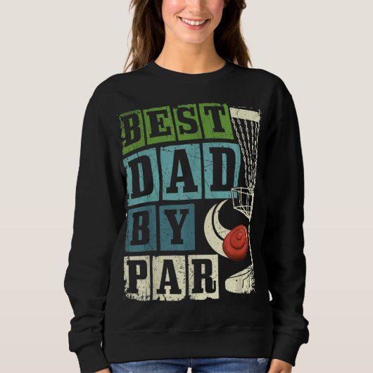 Beste Vater für Par Funny Disk Golf Player Flying Sweatshirt (Vorderseite)