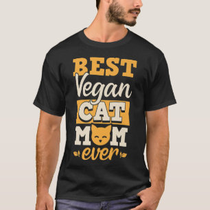 Beste Vegane Cat Mama Ever Ethical Pro Vegan Advoc T-Shirt