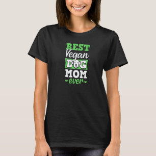 Beste vegane Hundemutter überhaupt Ethische Pro-Ve T-Shirt