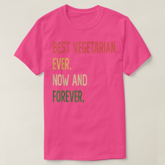 Beste Vegetarier, die es heute und für immer gibt T-Shirt (Design vorne)