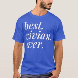 Beste Vivian Ever Name Personalisierte Frauen BEST T-Shirt