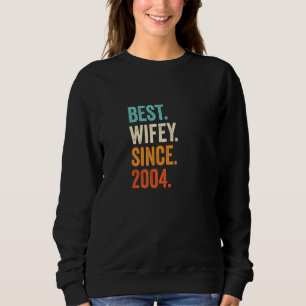 Beste Wifey seit 18. Hochzeitstag 2004 18 Sweatshirt
