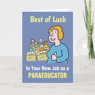 Beste Wünsche in Ihrem neuen Job als Paraeducator Karte