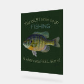 Beste Zeit, um Blue Gill Niedlich zu fischen Acrylschild (Winkel)