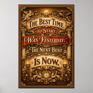 Beste Zeit zum Starten war Gestern Vintage-Kunst Poster