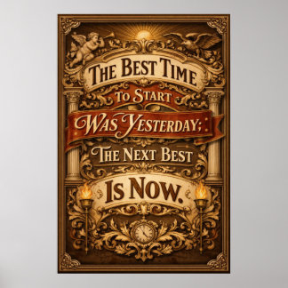Beste Zeit zum Starten war Gestern Vintage-Kunst Poster