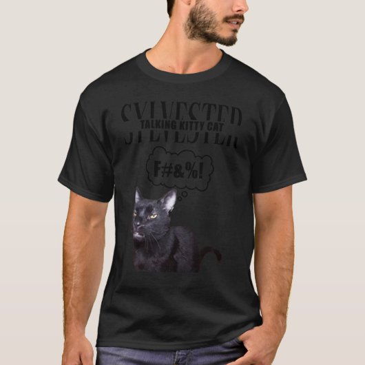 Besteever Sylvester - Talking Kitty Cat F#_! Shirt (Vorderseite)