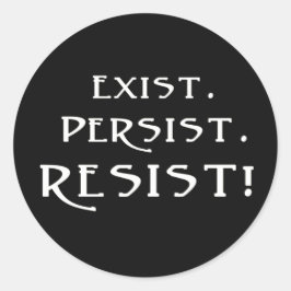 Besteht. Beharrt. Widerstehen! Runder Aufkleber