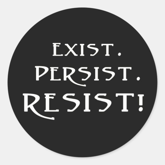 Besteht. Beharrt. Widerstehen! Runder Aufkleber (Vorderseite)