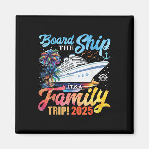 Besteige das Schiff Es ist ein Familientrip 2025 G Magnet