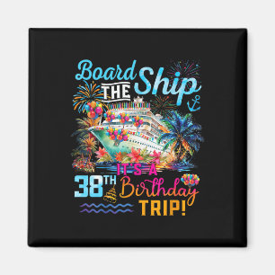 Besteige das Schiff Es ist eine 38. Geburtstagsrei Magnet