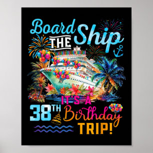 Besteige das Schiff Es ist eine 38. Geburtstagsrei Poster