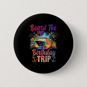 Besteige das Schiff, es ist eine Geburtstagsreise Button