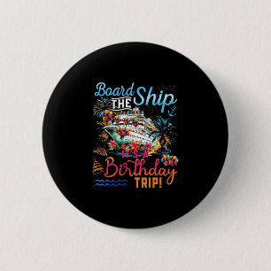 Besteige das Schiff Es ist eine Geburtstagsreise F Button