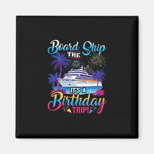 Besteige das Schiff Es ist eine Geburtstagsreise K Magnet