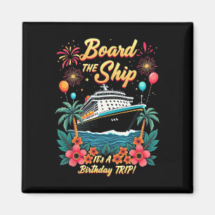 Besteige das Schiff Es ist eine Geburtstagsreise K Magnet