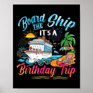 Besteige das Schiff Es ist eine Geburtstagsreise K Poster