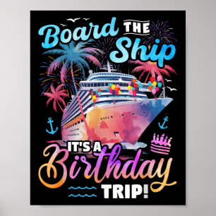 Besteige das Schiff, es ist eine Geburtstagsreise Poster