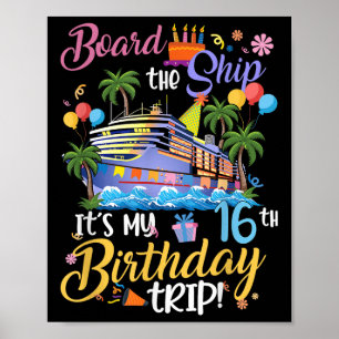 Besteige das Schiff Es ist meine 16. Geburtstagsre Poster