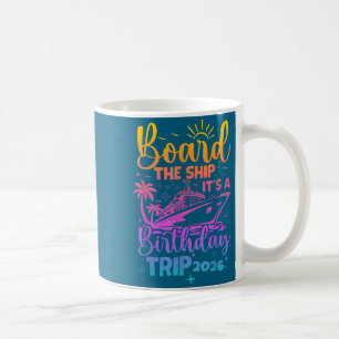 Besteige das Schiff zu einer Geburtstagsreise 2026 Kaffeetasse
