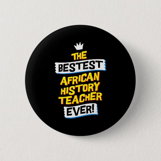 Bester afrikanischer Geschichtslehrer, lustiger Be Button (Vorderseite)