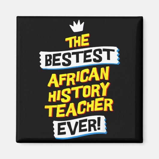 Bester afrikanischer Geschichtslehrer, lustiger Be Magnet (Vorne)