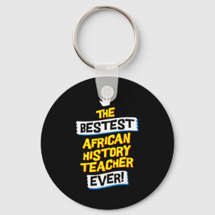 Bester afrikanischer Geschichtslehrer, lustiger Be Schlüsselanhänger