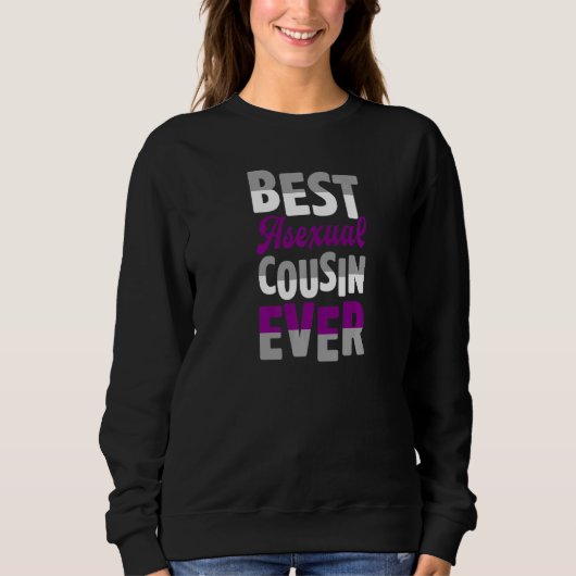 Bester asexueller Cousin je nach Alter Sweatshirt (Vorderseite)