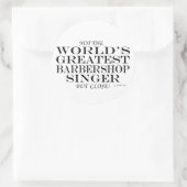 Bester Barbershop Singer Nah Runder Aufkleber (Tasche)