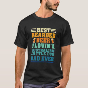 Bester bärtiger Bier liebender Australian-Cattle-D T-Shirt